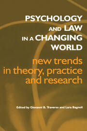 Psychology and Law in a Changing World: New Trends in Theory, Practice and Research book cover