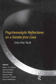 Psychoanalytic Reflections on a Gender-free Case: Into the Void book cover
