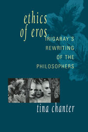 Ethics of Eros: Irigaray's Re-writing of the Philosophers book cover