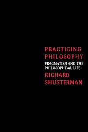 Practicing Philosophy: Pragmatism and the Philosophical Life book cover