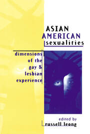 Asian American Sexualities: Dimensions of the Gay and Lesbian Experience book cover