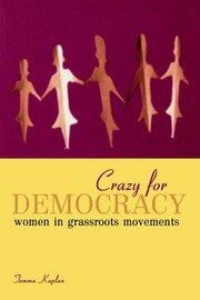Crazy for Democracy: Women in Grassroots Movements book cover