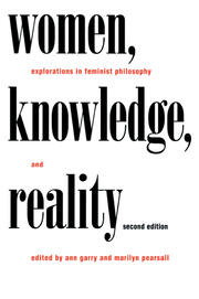 Women, Knowledge, and Reality: Explorations in Feminist Philosophy book cover
