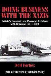Doing Business with the Nazis: Britain's Economic and Financial Relations with Germany 1931-39 book cover