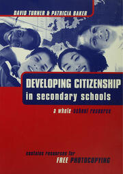 Developing Citizenship in Schools: A Whole School Resource for Secondary Schools book cover