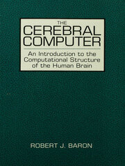 The Cerebral Computer: An Introduction To the Computational Structure of the Human Brain book cover