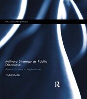 Military Strategy as Public Discourse: America's war in Afghanistan book cover