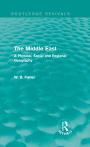 The Middle East (Routledge Revivals): A Physical, Social and Regional Geography book cover