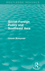 Soviet Foreign Policy and Southeast Asia (Routledge Revivals) book cover