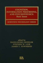 Cognition, Information Processing, and Psychophysics: Basic Issues book cover