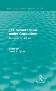The Soviet Union Under Gorbachev (Routledge Revivals): Prospects for Reform book cover