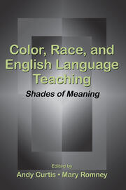 Color, Race, and English Language Teaching: Shades of Meaning book cover