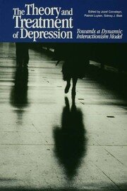 The Theory and Treatment of Depression: Towards a Dynamic Interactionism Model book cover