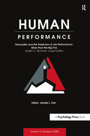 Personality and the Prediction of Job Performance: More Than the Big Five: A Special Issue of Human Performance book cover