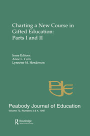 Charting A New Course in Gifted Education: Parts I and Ii. A Special Double Issue of the peabody Journal of Education book cover