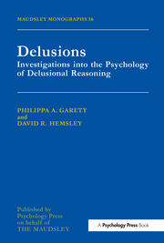 Delusions: Investigations Into The Psychology Of Delusional Reasoning book cover