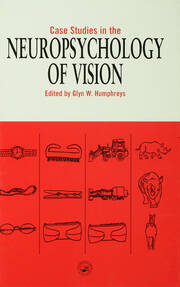 Case Studies in the Neuropsychology of Vision book cover