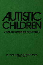 Autistic Children: A Guide For Parents & Professionals book cover