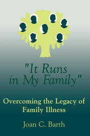 It Runs In My Family: Illness As A Family Legacy book cover