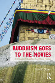 Buddhism Goes to the Movies: Introduction to Buddhist Thought and Practice book cover