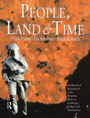 People, Land and Time: An Historical Introduction to the Relations Between Landscape, Culture and Environment book cover