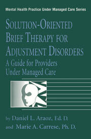 Solution-Oriented Brief Therapy For Adjustment Disorders: A Guide book cover