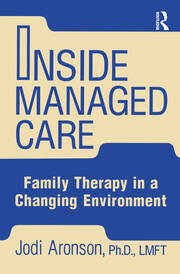 Inside Managed Care: Family Therapy In A Changing Environment book cover
