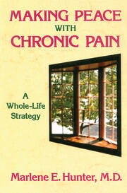 Making Peace With Chronic Pain: A Whole-Life Strategy book cover