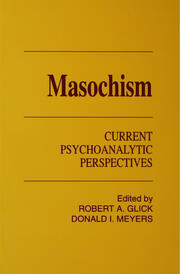 Masochism: Current Psychoanalytic Perspectives book cover