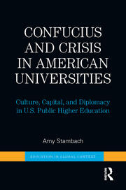 Confucius and Crisis in American Universities: Culture, Capital, and Diplomacy in U.S. Public Higher Education book cover