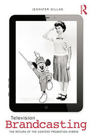 Television Brandcasting: The Return of the Content-Promotion Hybrid book cover