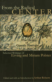 From the Radical Center: The Heart of Gestalt Therapy book cover