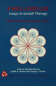 A Well-Lived Life: Essays in Gestalt Therapy book cover