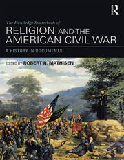 The Routledge Sourcebook of Religion and the American Civil War: A History in Documents book cover