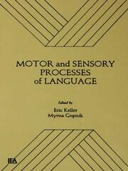 Motor and Sensory Processes of Language book cover