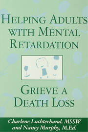 Helping Adults With Mental Retardation Grieve A Death Loss book cover