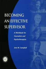 Becoming an Effective Supervisor: A Workbook for Counselors and Psychotherapists book cover