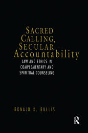 Sacred Calling, Secular Accountability: Law and Ethics in Complementary and Spiritual Counseling book cover