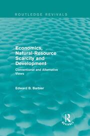 Economics, Natural-Resource Scarcity and Development (Routledge Revivals): Conventional and Alternative Views book cover