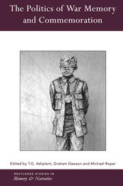 The Politics of War Memory and Commemoration book cover