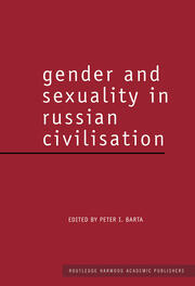 Gender and Sexuality in Russian Civilisation book cover