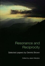 Resonance and Reciprocity: Selected Papers by Dennis Brown book cover