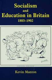 Socialism and Education in Britain 1883-1902 book cover