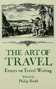 The Art of Travel: Essays on Travel Writing book cover