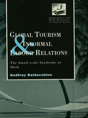 Global Tourism and Informal Labour Relations: The Small Scale Syndrome at Work book cover