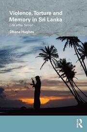 Violence, Torture and Memory in Sri Lanka: Life after Terror book cover