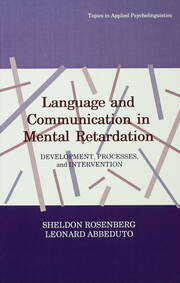 Language and Communication in Mental Retardation: Development, Processes, and intervention book cover