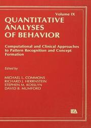 Computational and Clinical Approaches to Pattern Recognition and Concept Formation: Quantitative Analyses of Behavior, Volume IX book cover
