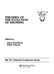theories of the Evolution of Knowing: the T.c. Schneirla Conferences Series, Volume 4 book cover