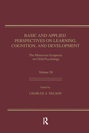 Basic and Applied Perspectives on Learning, Cognition, and Development: The Minnesota Symposia on Child Psychology, Volume 28 book cover